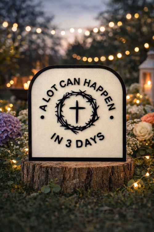 A Lot Can Happen in 3 Days – Christian Decor Sign | Easter Faith Wall Art | Resurrection Cross Home Decor